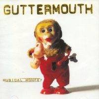 Guttermouth : Musical Monkey